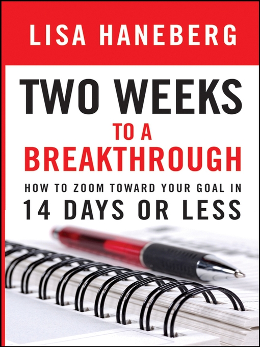 Title details for Two Weeks to a Breakthrough by Lisa L. Haneberg - Available